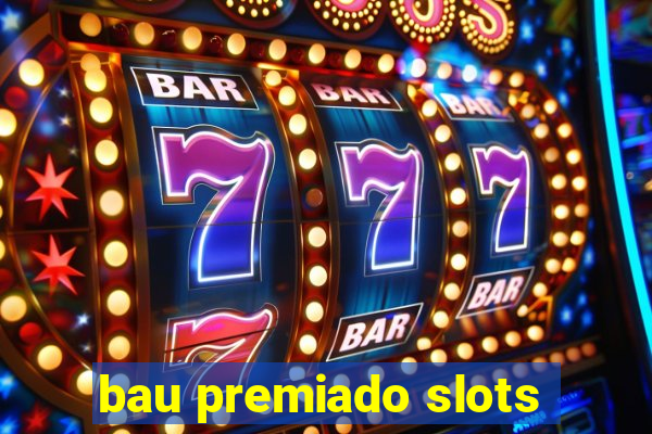 bau premiado slots